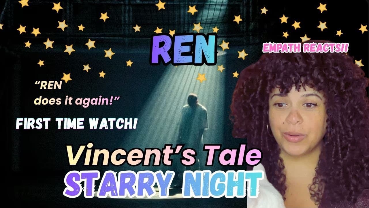 Empath Reacts to Ren - Vincent's Tale - Starry Night