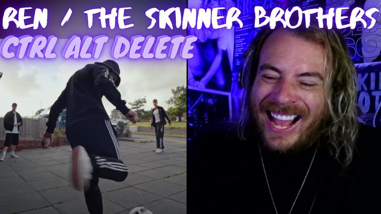 FA FA FA FRYIN IN DIS BIH! | Ren x The Skinner Brothers - Ctrl Alt Delete | Reaction