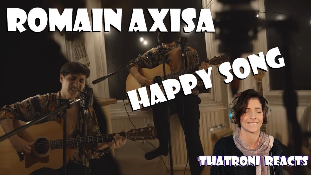 Romain Axisa Happy Song - Reaction!
