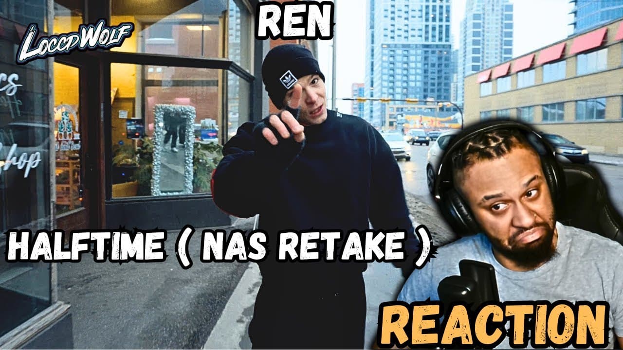 Ren - Halftime ( Nas Retake ) Reaction