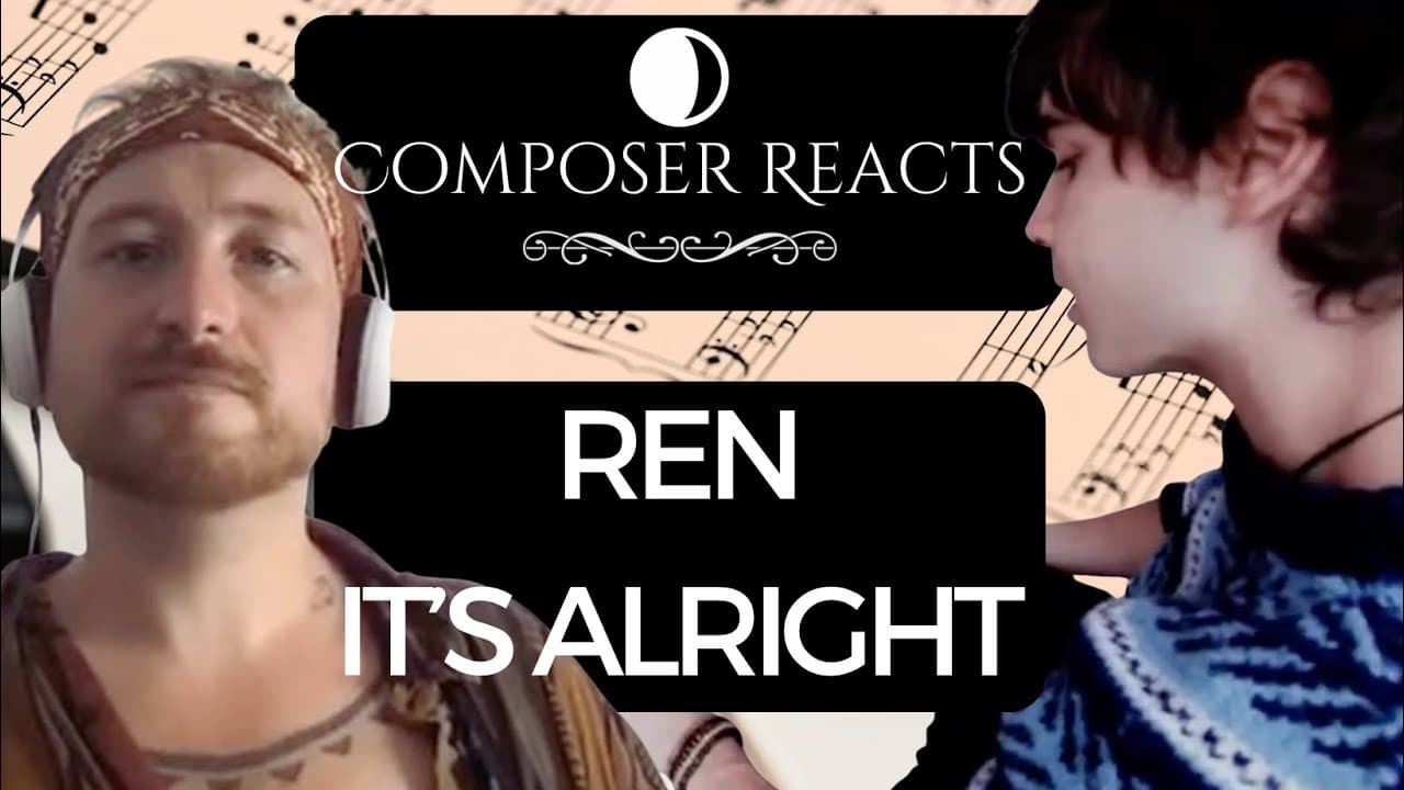 Composer Reacts to Ren - It's Alright