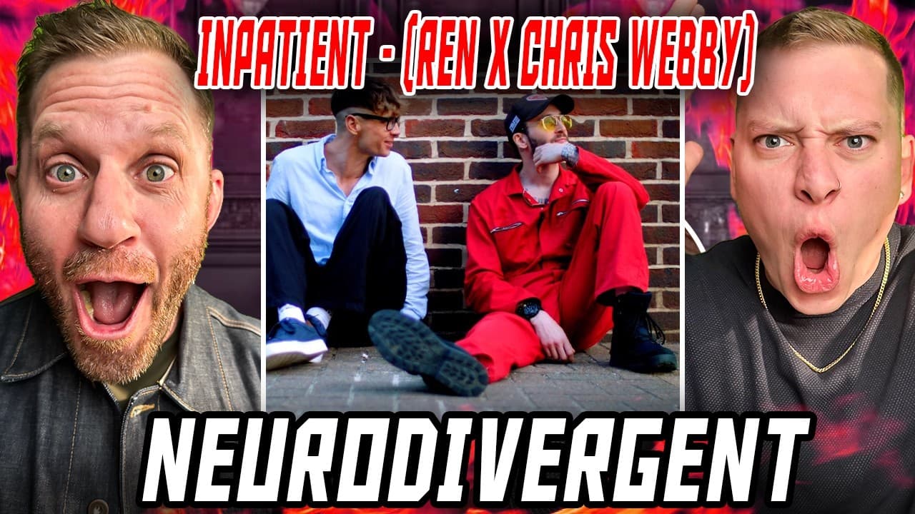 THIS COLLAB IS BLOWING OUR MINDS! First Reaction to Inpatient - (Ren x Chris Webby) - Neurodivergent