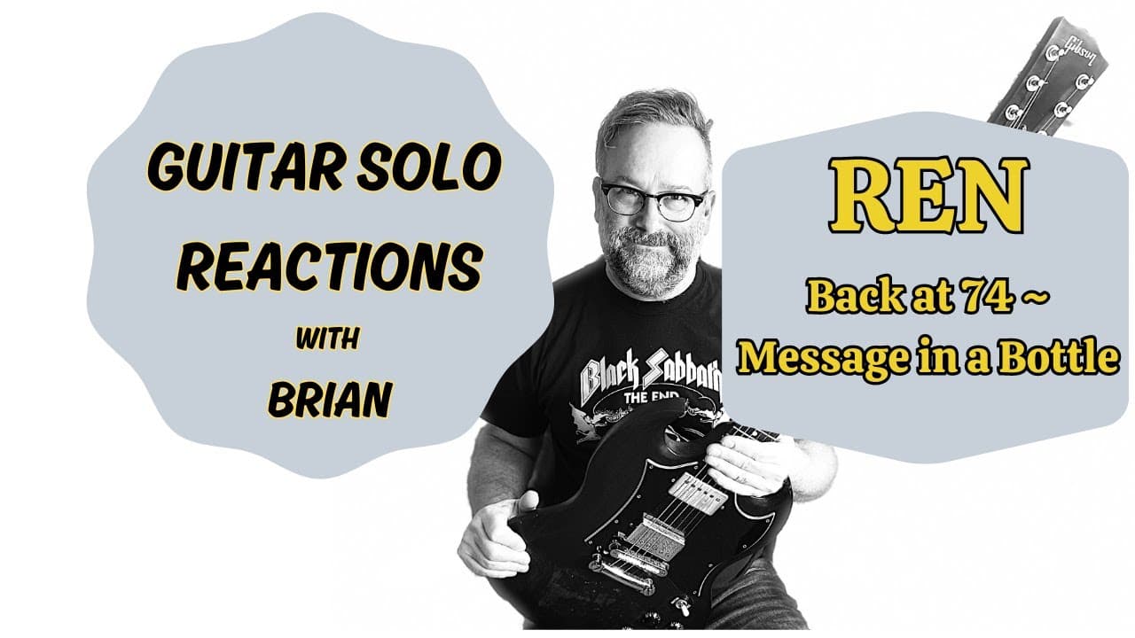 GUITAR SOLO REACTIONS  ~ REN ~ Back on 74/Message in a Bottle ~ Retake