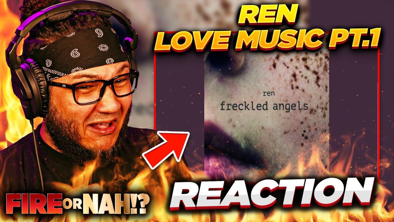 FIRE or NAH?! Ren - Love Music Part 1 (REACTION) | iamsickflowz