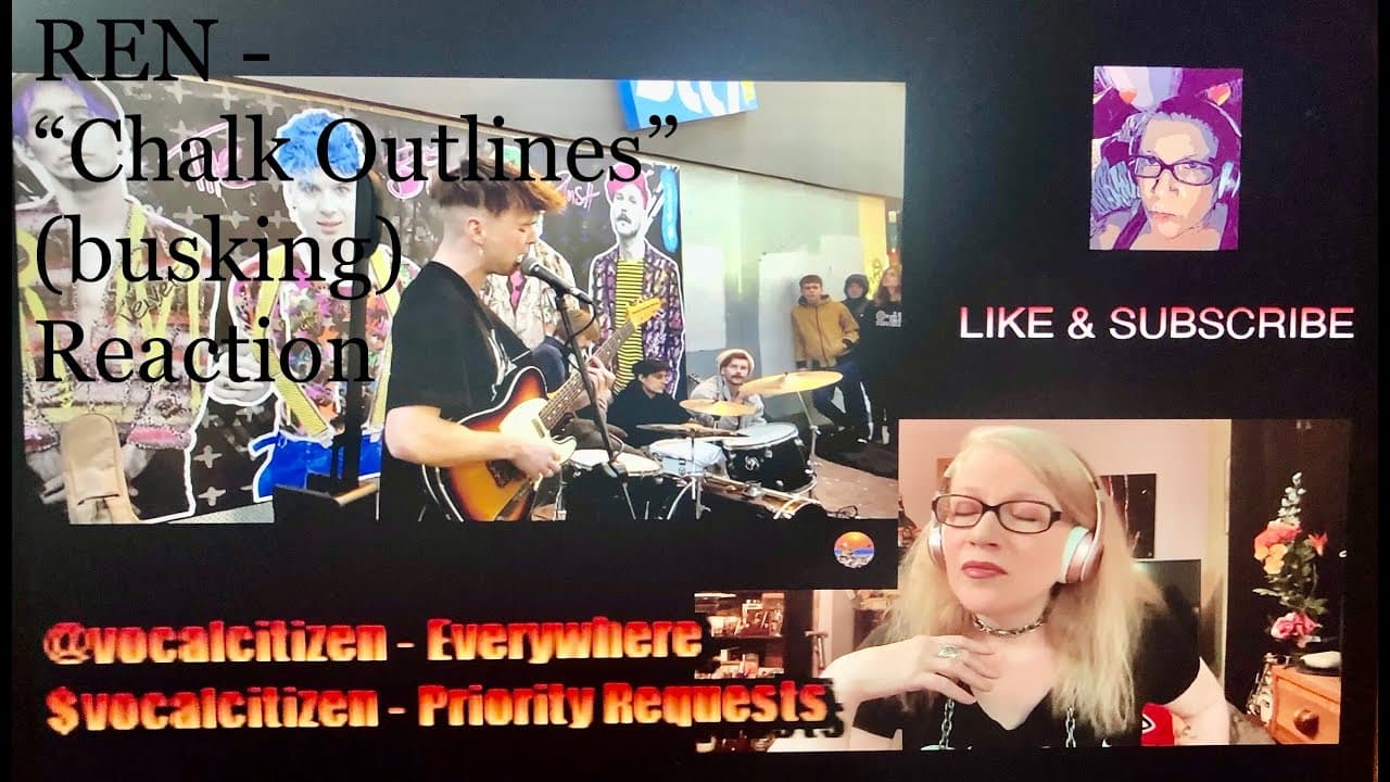 REN - "Chalk Outlines busking" reaction