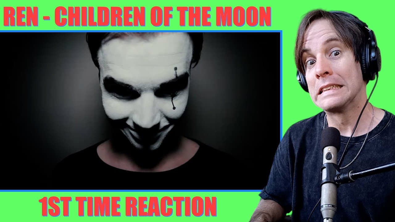 Ren - Children Of The Moon /// 1ST TIME REACTON