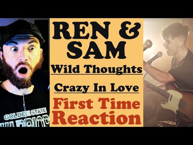 Ren & Sam Tompkins | WILD THOUGHTS / CRAZY IN LOVE | First Time Reaction