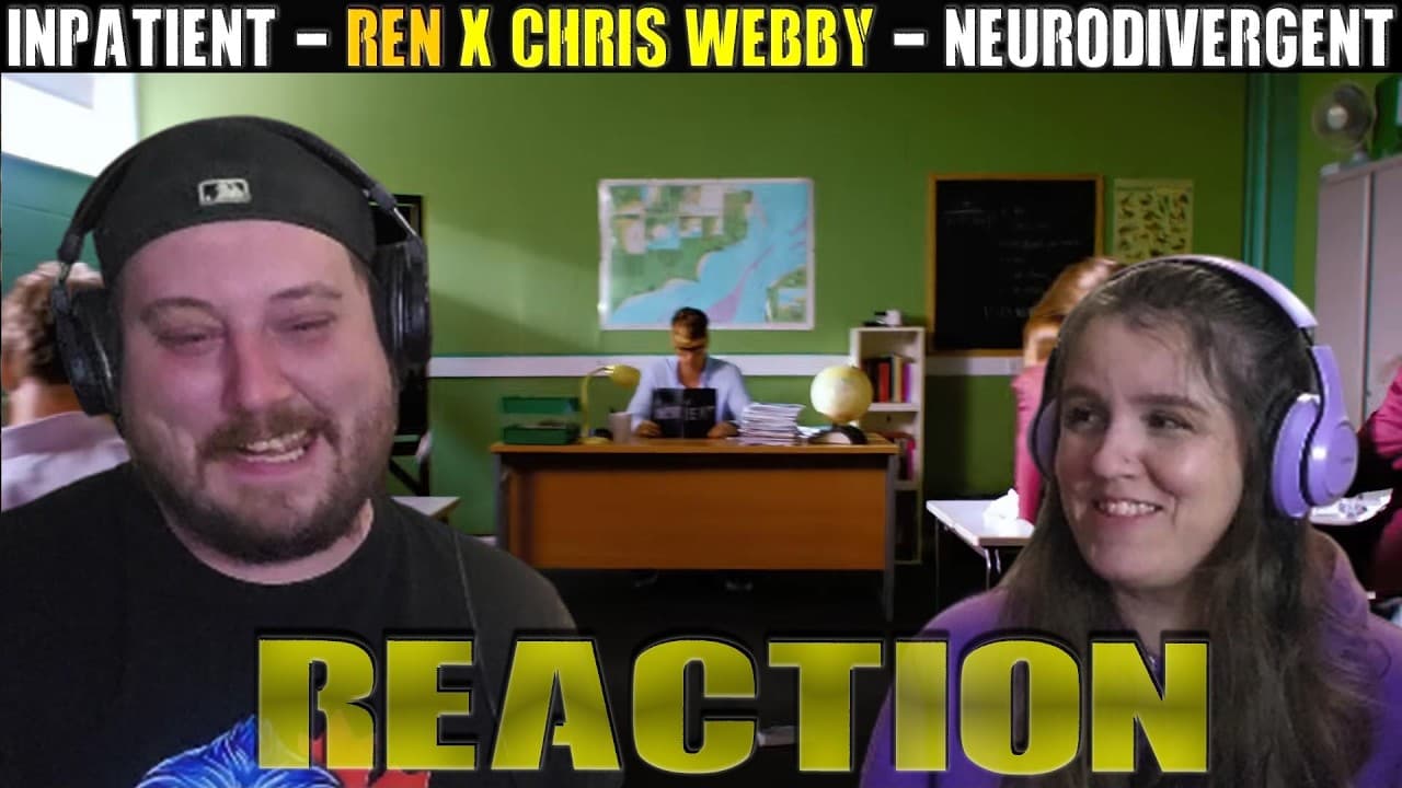 Inpatient(Ren X Chris Webby)  -  Neurodivergent -  REACTION