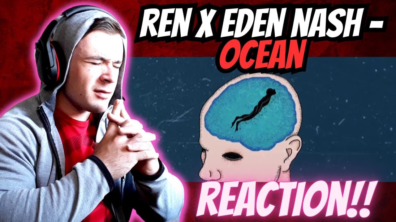REN X Eden Nash - Ocean (REACTION!!!)