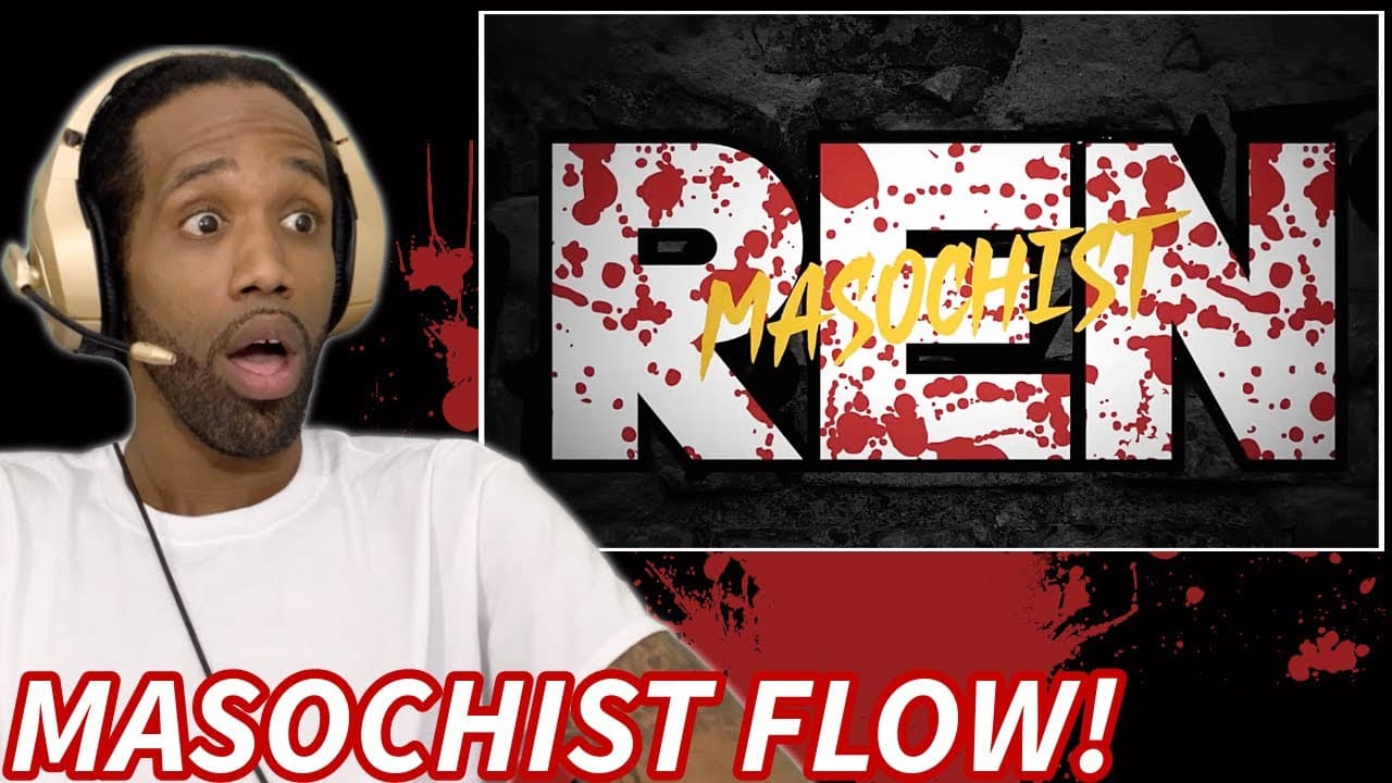 Ren IS A MASOCHIST?! | Ren - Masochist | REACTION!!!