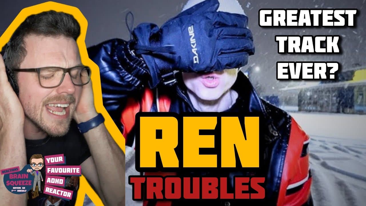 REN TROUBLES (ADHD Reaction) | IS THIS THE GREATEST TRACK EVER?!