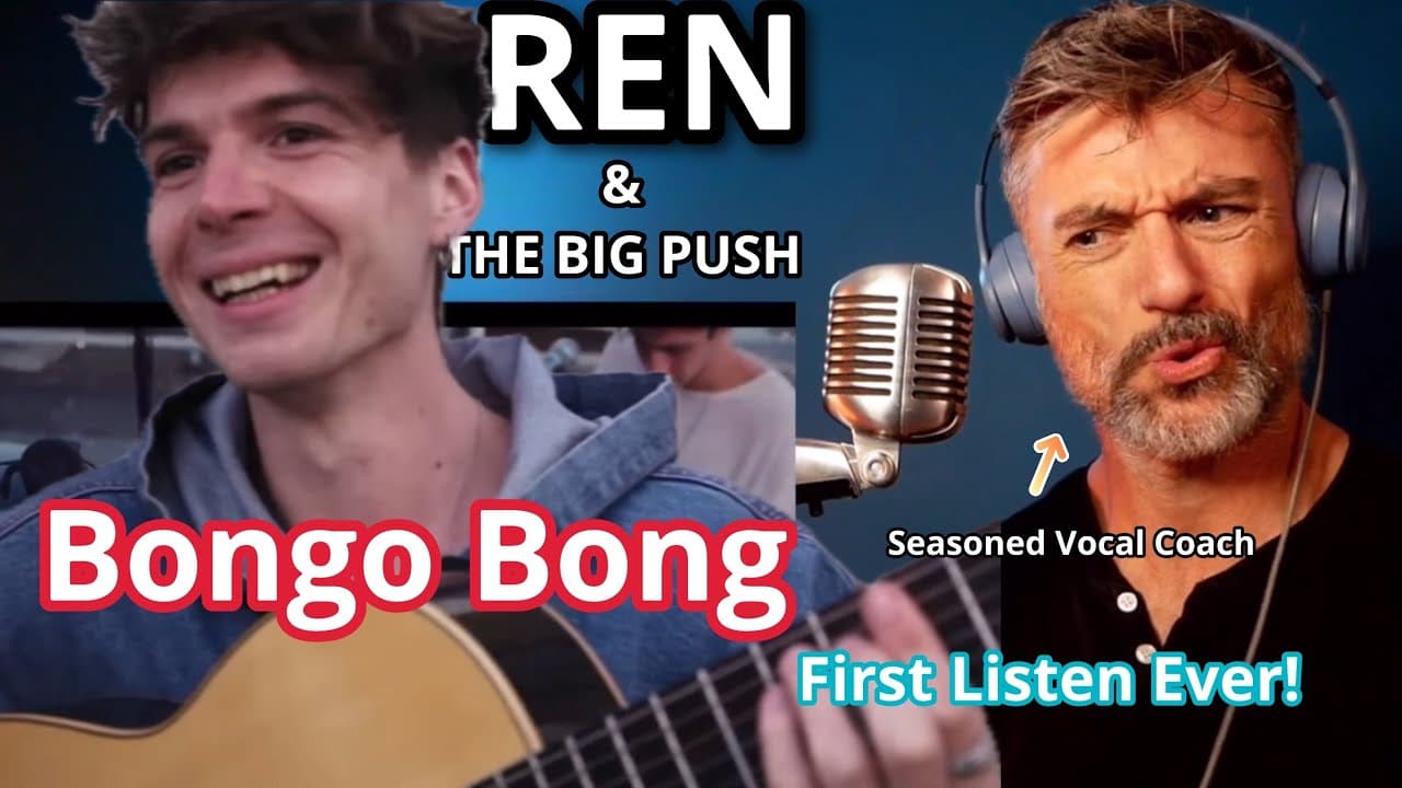 Seasoned Vocal Coach Reacts: BONGO BONG-The Big Push REN