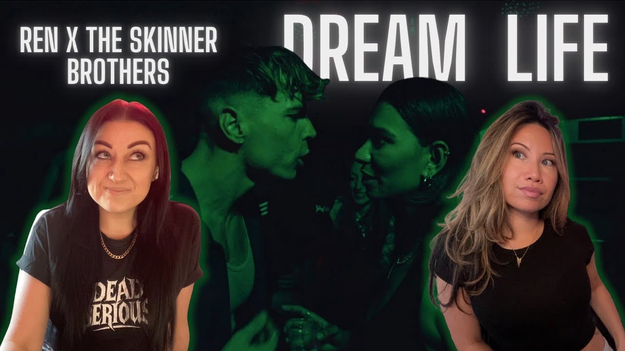 DREAM LIFE / REN X SKINNER BROTHERS / REACTION!!