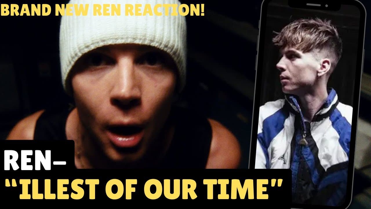 "ILLEST OF OUR TIME" | REN | MY REACTION. @RenMakesMusic