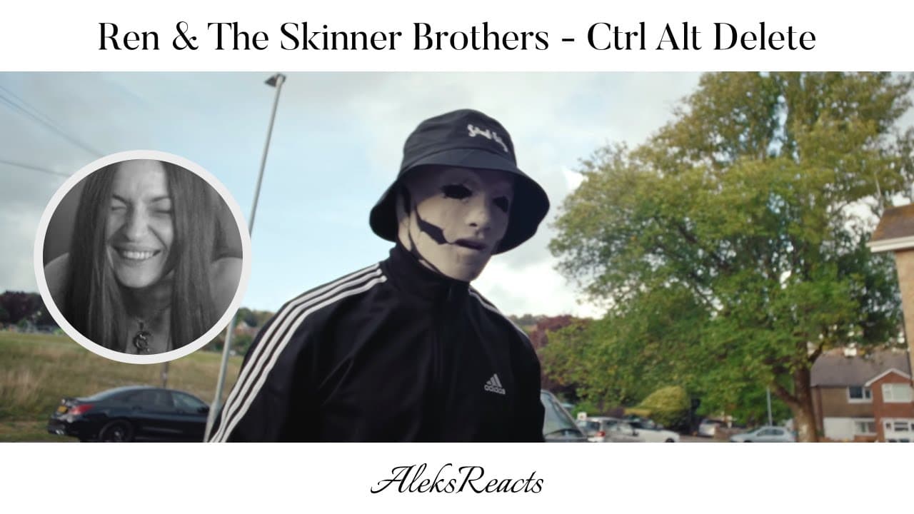 Ren & The Skinner Brothers - Ctrl Alt Delete | Reaction | PERSONAL RESET REMINDER