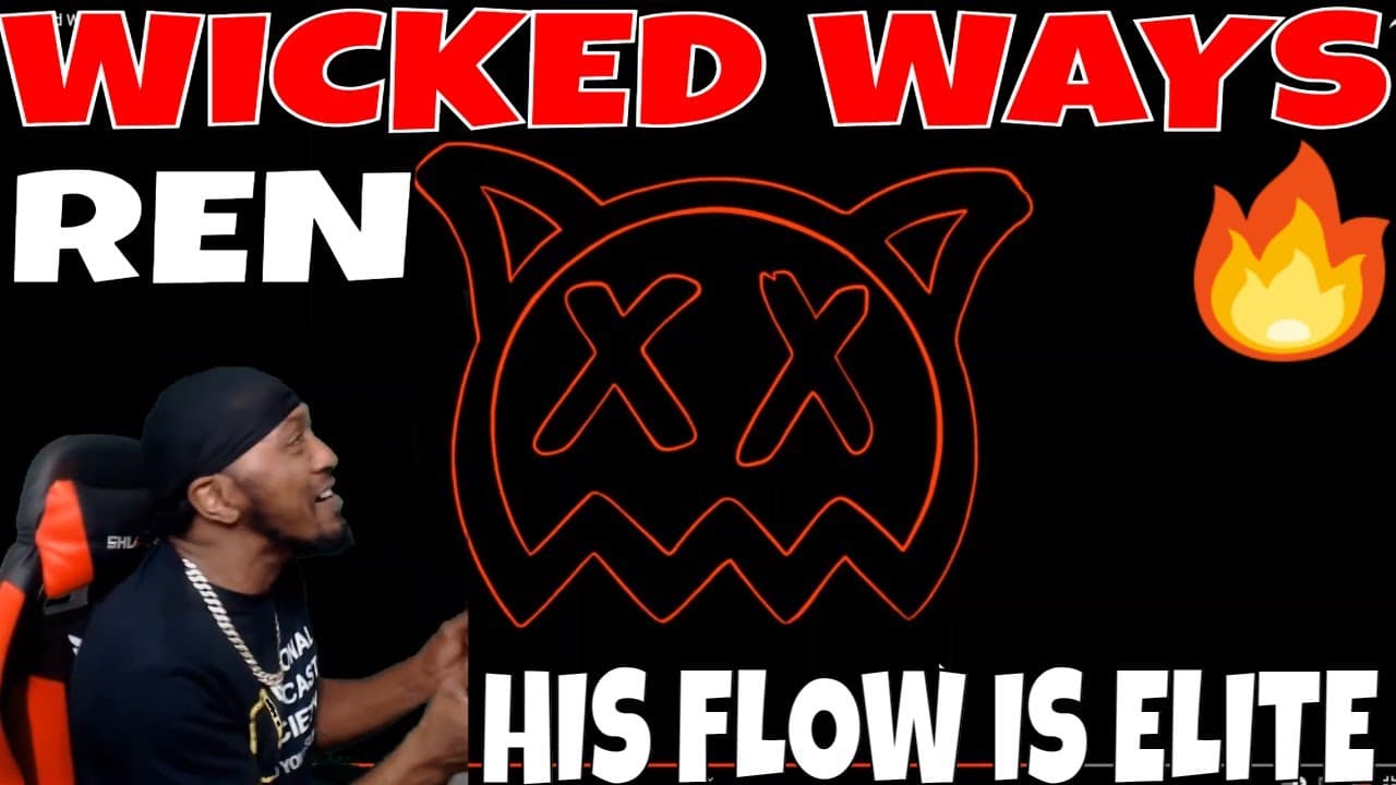 HIS FLOW IS ELITE  REN - WICKED WAYS (REACTION) I MISSED YALL 😩
