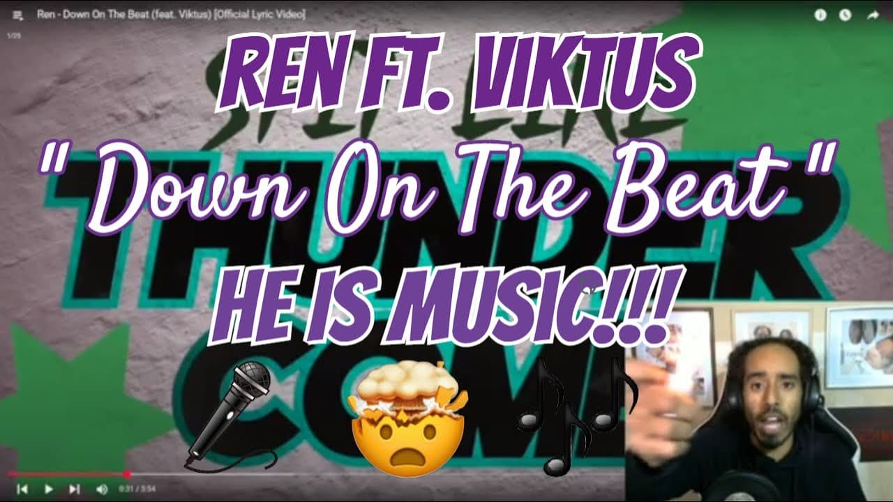 Ren Has His Own Genre of Music! " Down On the Beat " (Reaction)