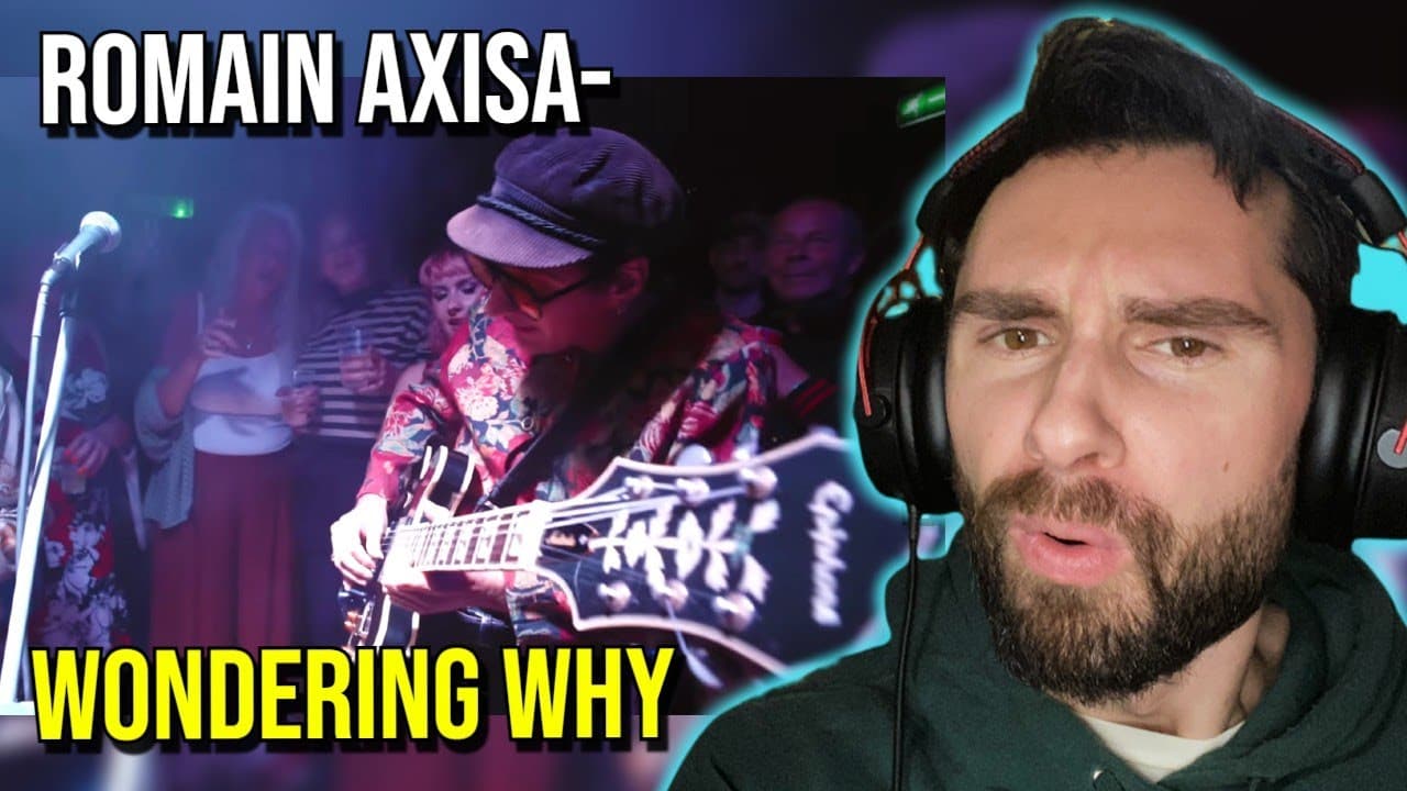 Romain Axisa- Wondering Why, Cover (REACTION!!!)