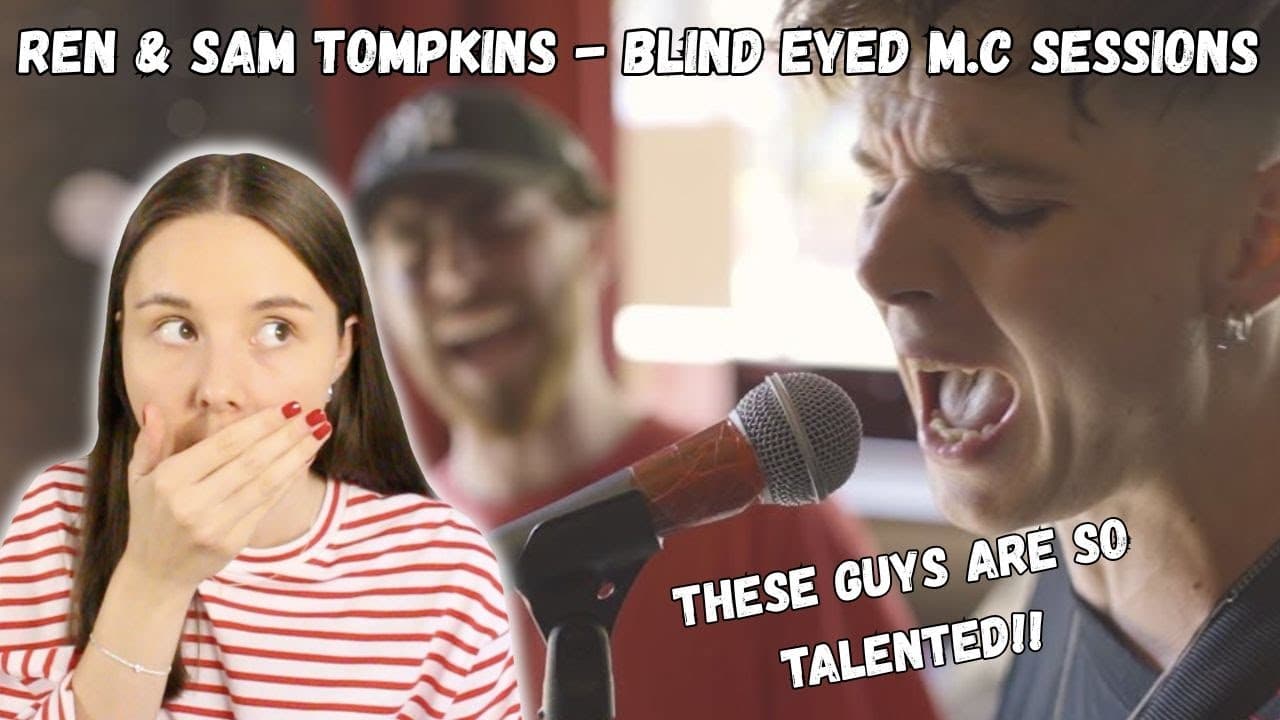 THESE GUYS ARE SO TALENTED!! | REN & Sam Tompkins Blind Eyed M.C Sessions | REACTION & ANALYSIS