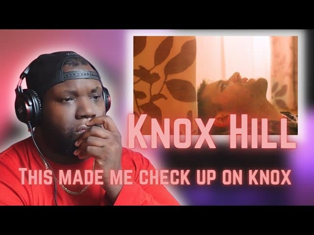 Knox Hill - Help Me | Reaction