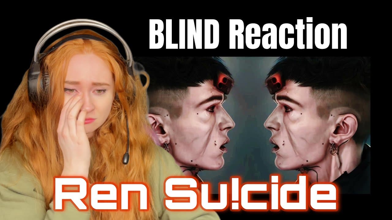 Ren 'Su!clde' BLIND Reaction