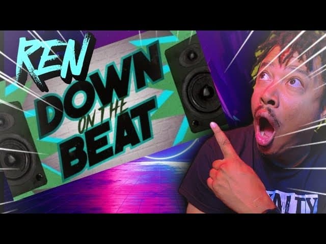REN -DOWN ON THE BEAT | REACTION