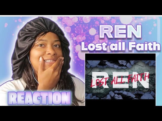 REN - Lost All Faith REACTION !!!!