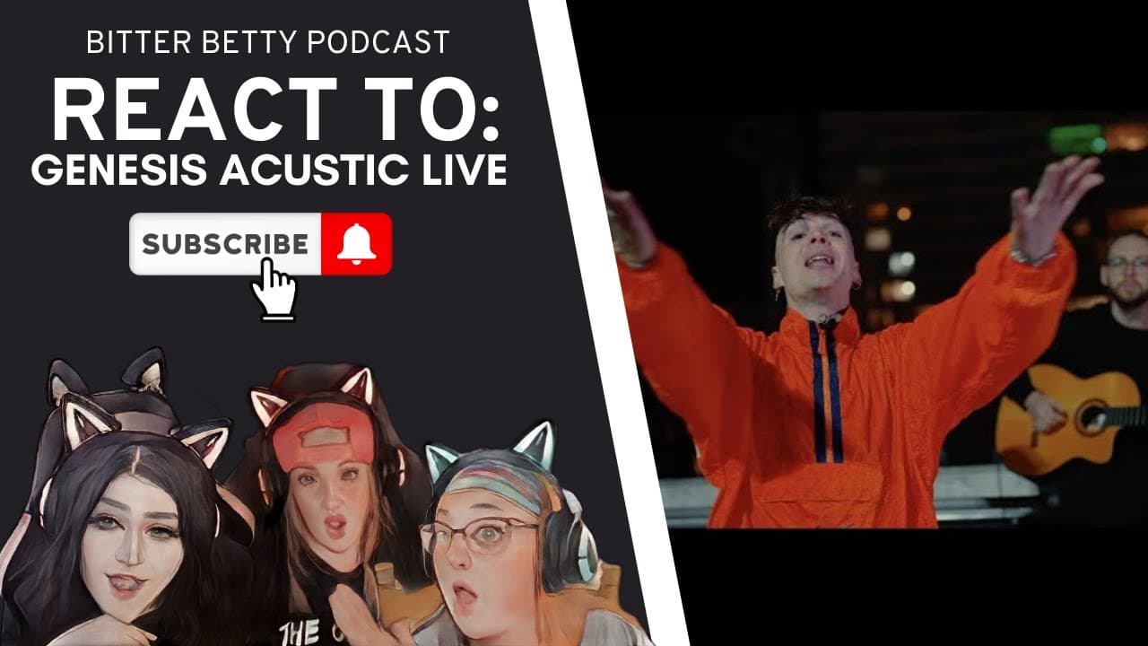 Bitter Betty Podcast - Reacts to @RenMakesMusic "Genesis Acoustic live"