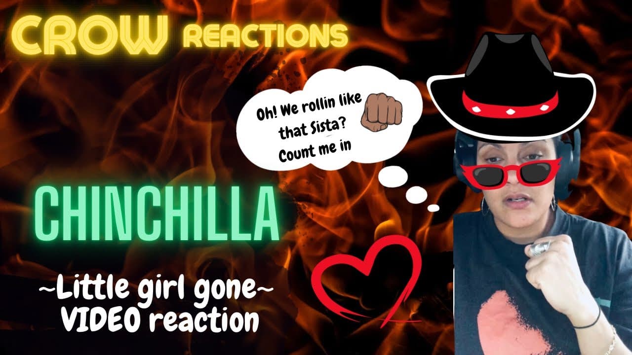 Chinchilla -Little Girl Gone (Music video) REACTION, I’m rockin with sista all the way 🙌🏾🔥👊🏽❤️