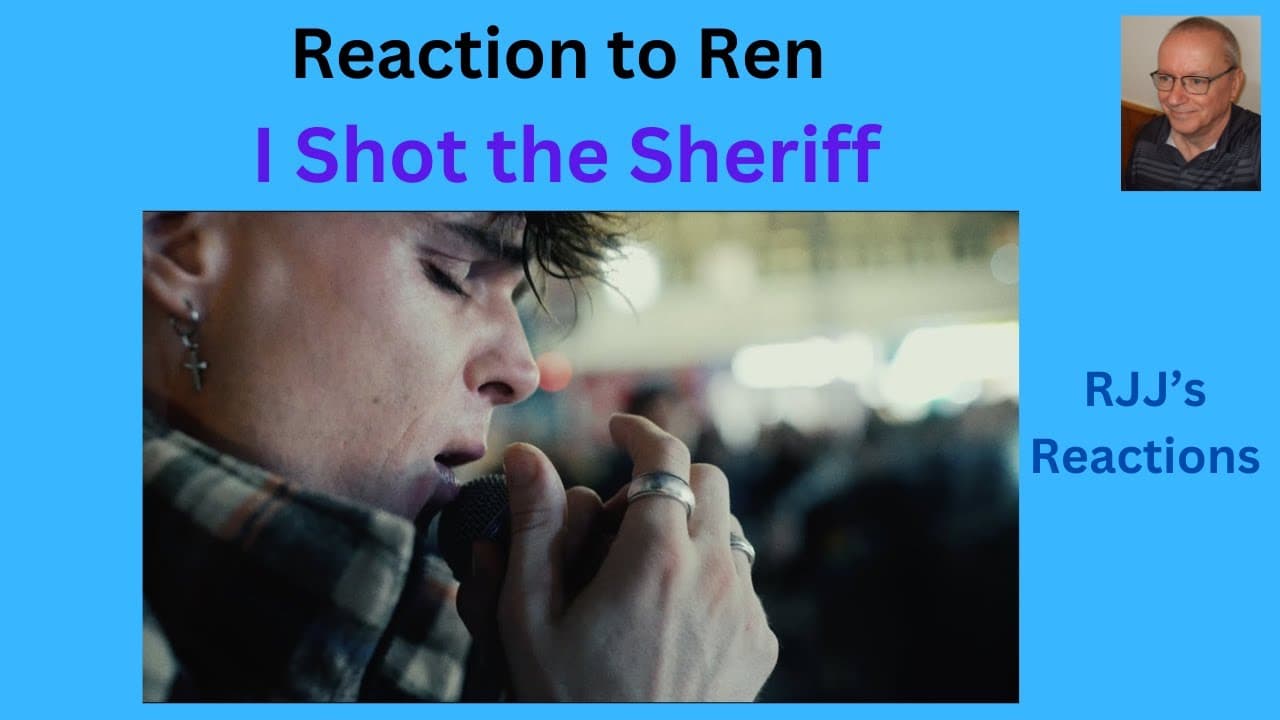 Reaction to Ren - I Shot the Sheriff (Bob Marley cover)