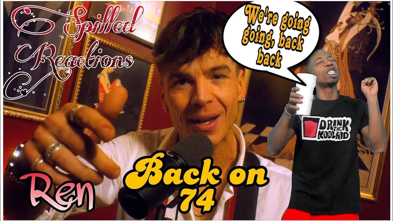 BACK 2 the 70s w/REN | Reaction | Ren - "Back on 74" [SPiLLED REACTIONS]