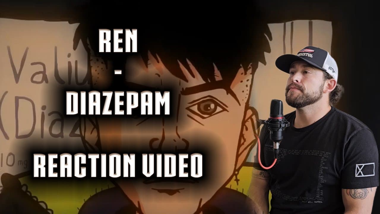 Ren - Diazepam Reaction Video