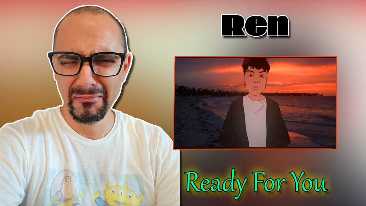 Ren - Ready for You | Reaction and Breakdown | I understand this completely! @RenMakesMusic #Ren
