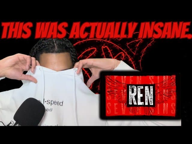 MANE WHAT!!! | FIRST TIME HEARING | Ren - Seven Sins (Official Lyric Video)