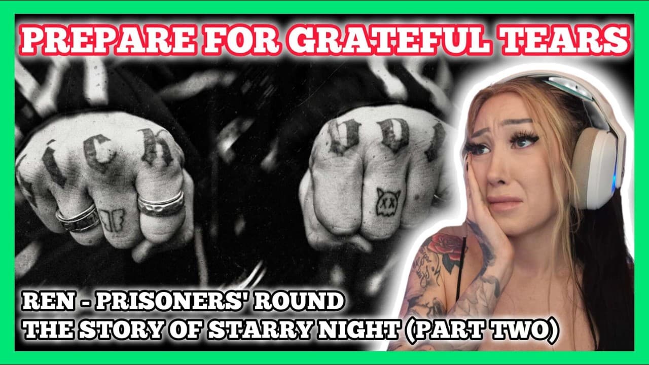 CHRONIC ILLNESS IS NO JOKE | Ren - Prisoners' Round, The Story of 'Starry Night' (part two) reaction