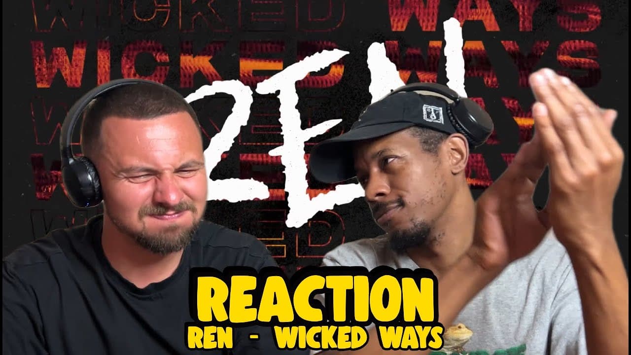 A Real UK Feel - REN | WICKED WAYS | REACTION