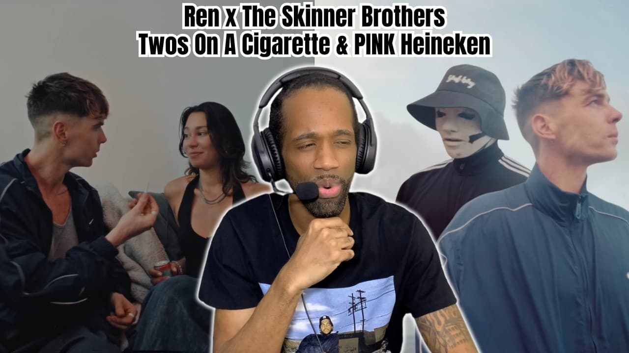 Ren x The Skinner Brothers - Twos On A Cigarette & PINK Heineken | REACTION!!