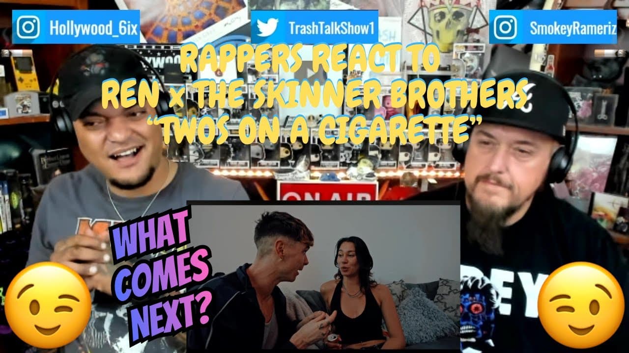 Rappers React To Ren x The Skinner Brothers "Twos On A Cigarette"!!!