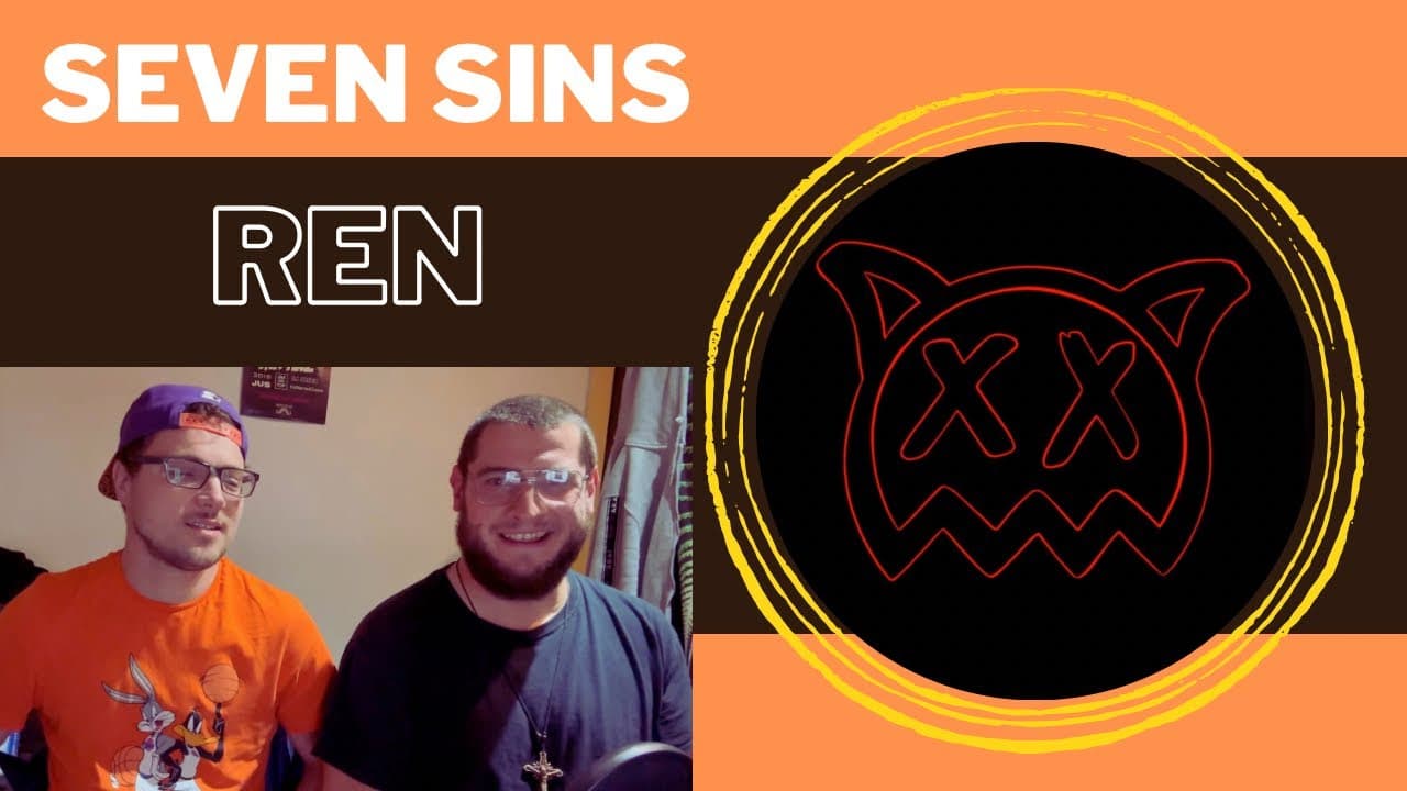 SEVEN SINS - REN (UK Independent Artists React) THE BREAKDOWN OF THE SINS IS FIRE FIRE!
