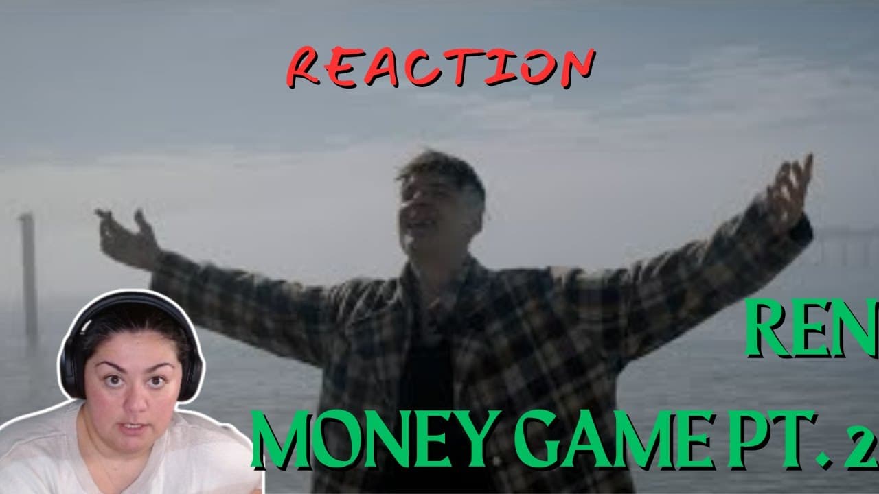 FIRST TIME REACTING TO | Ren | Money Game Pt 2