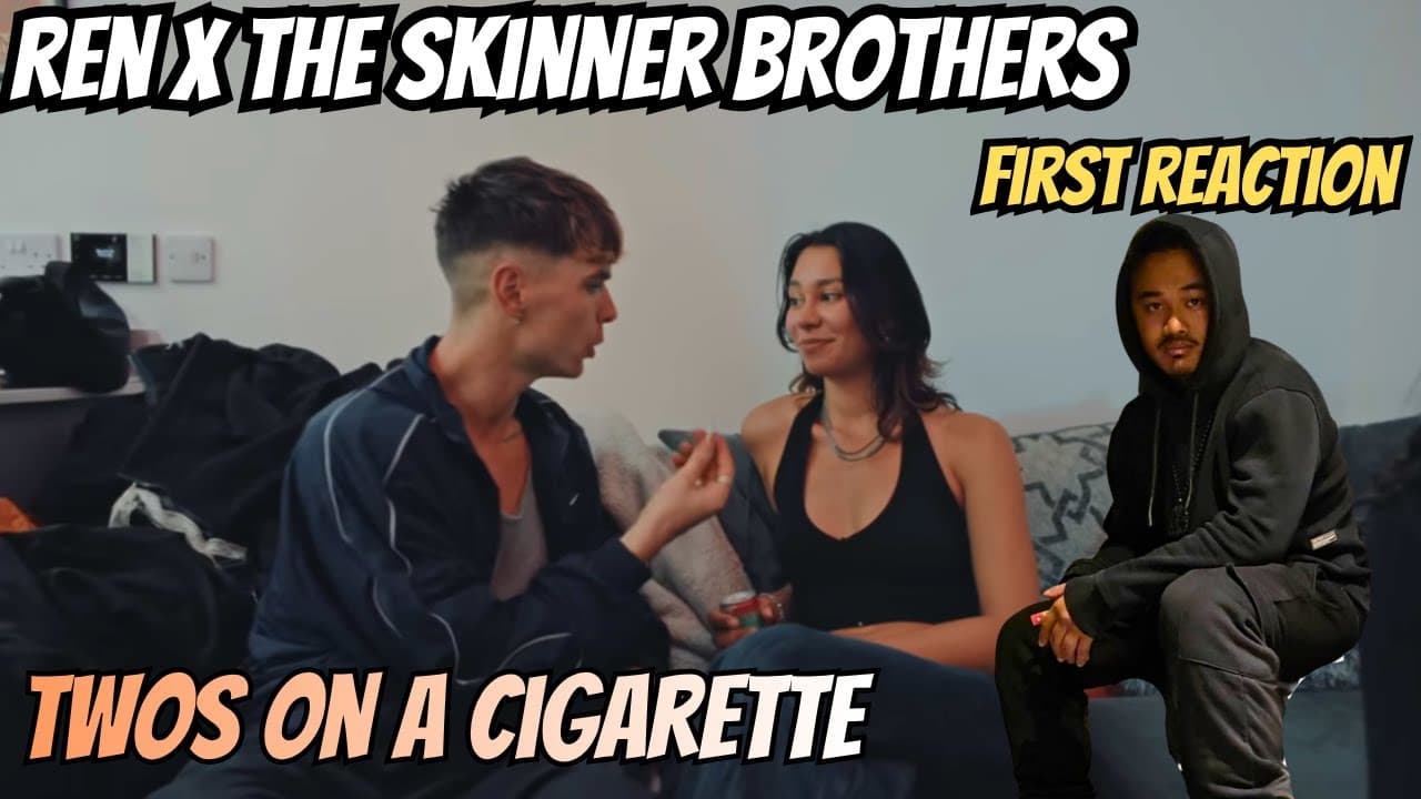 LOVE This Collaboration | 'Ren x The Skinner Brothers - Twos On A Cigarette' FIRST REACTION/ANALYSIS