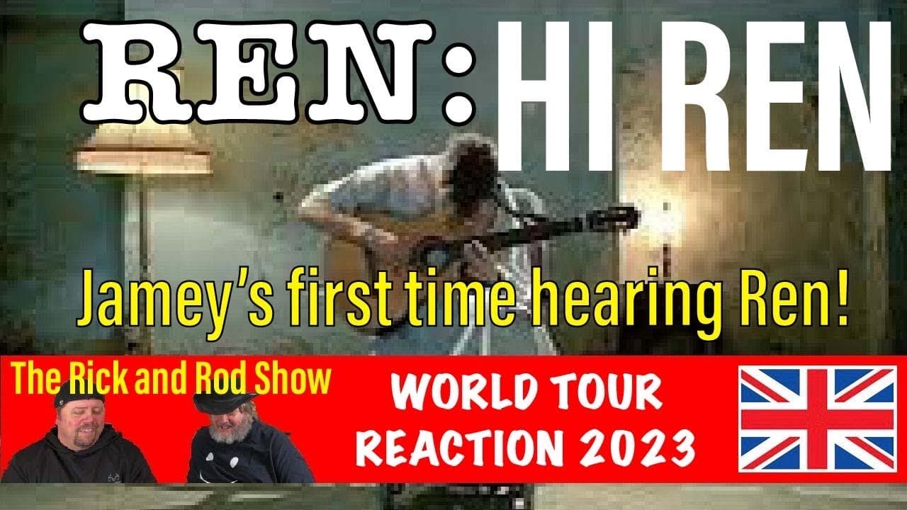 Ren - HI REN (PG) (World Tour Reactions 2023 - UK)
