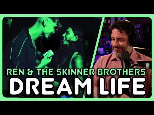 Director Reacts -  Ren x The Skinner Brothers - Dream Life