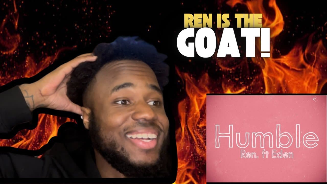 Ren - Humble Ft eden nash (First Time Reaction!!!) Ren is one of the goats 🐐