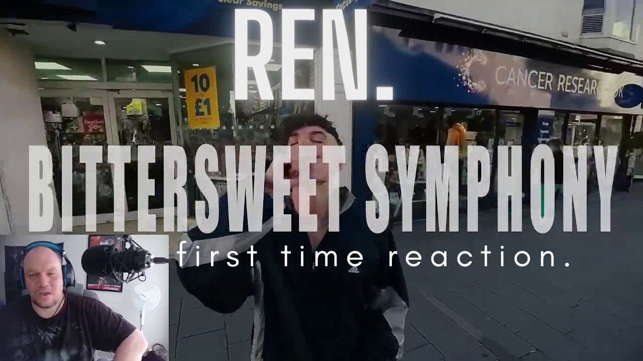 FIRST TIME REACTION TO Ren - Bittersweet Symphony (The Verve)