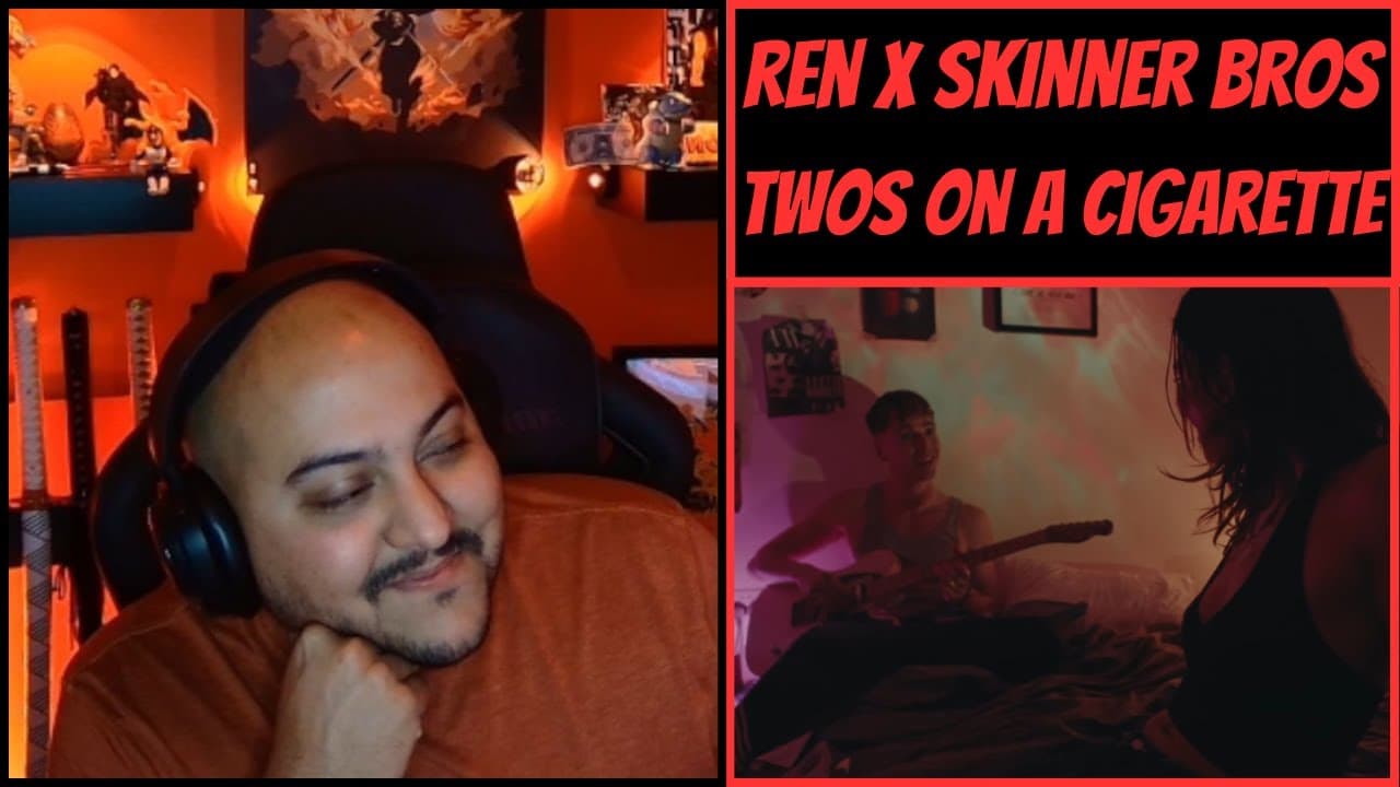 Ren x Skinner Bros: Twos on a Cigarette [Reaction] - Creature Comforts