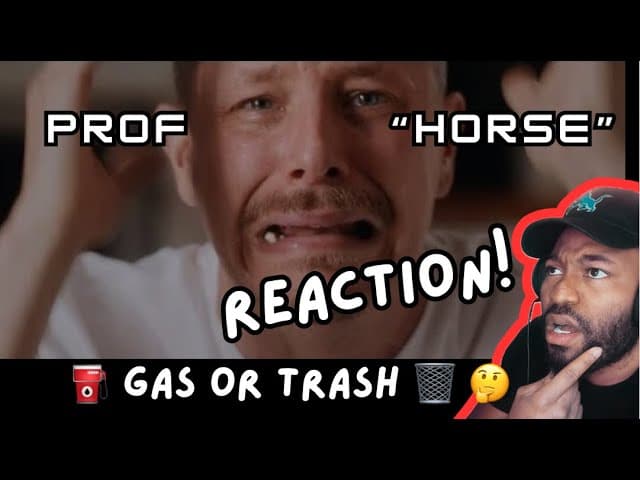 PROF - Horse (REACTION) Is this song fire or wack?