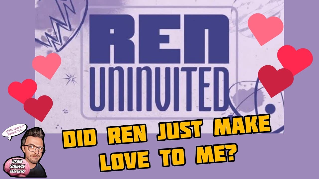 REN - UNINVITED (ADHD Reaction) | DID REN JUST MAKE LOVE TO ME? (DUNGEON TOPIC ACTIVATE!)