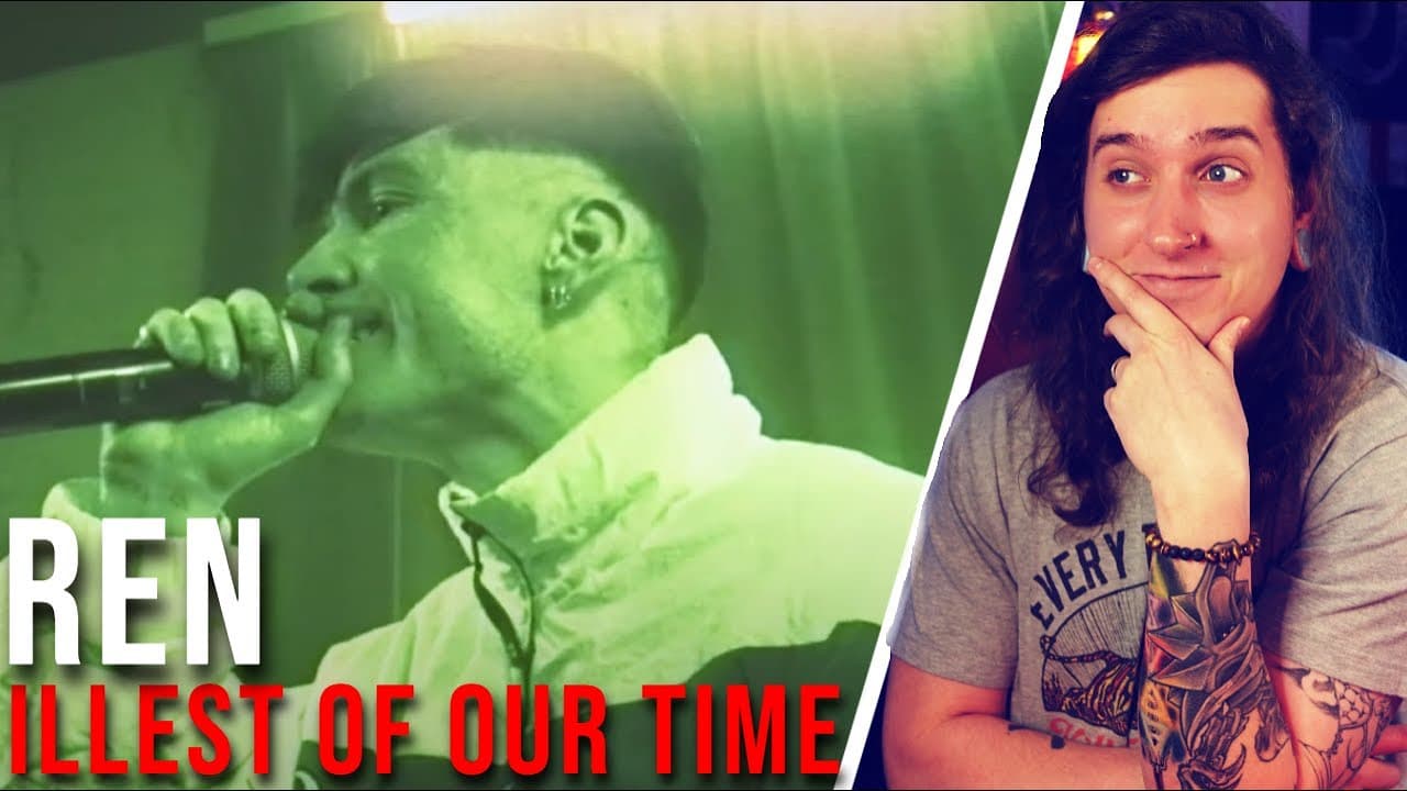 he truly is the ILLEST OF OUR TIME || REN