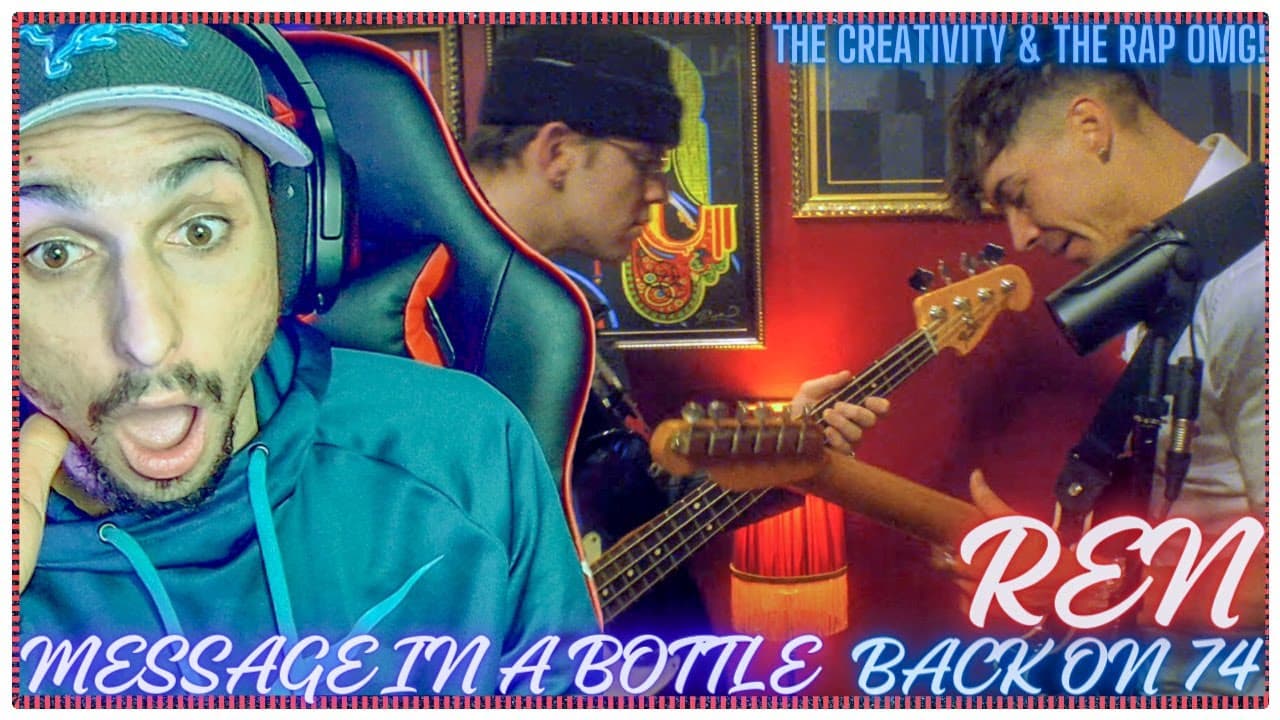 Ren - 'Back on 74 / Message in a Bottle' [Remix/Retake] (Official Video) |EVFAMILY'S REACTION|
